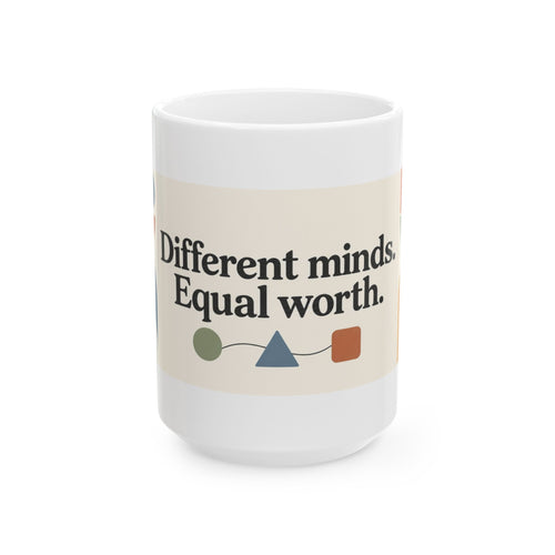 Different Minds, Equal Worth Coffee Mug – Neurodiversity Acceptance Ceramic Mug, (11oz, 15oz)