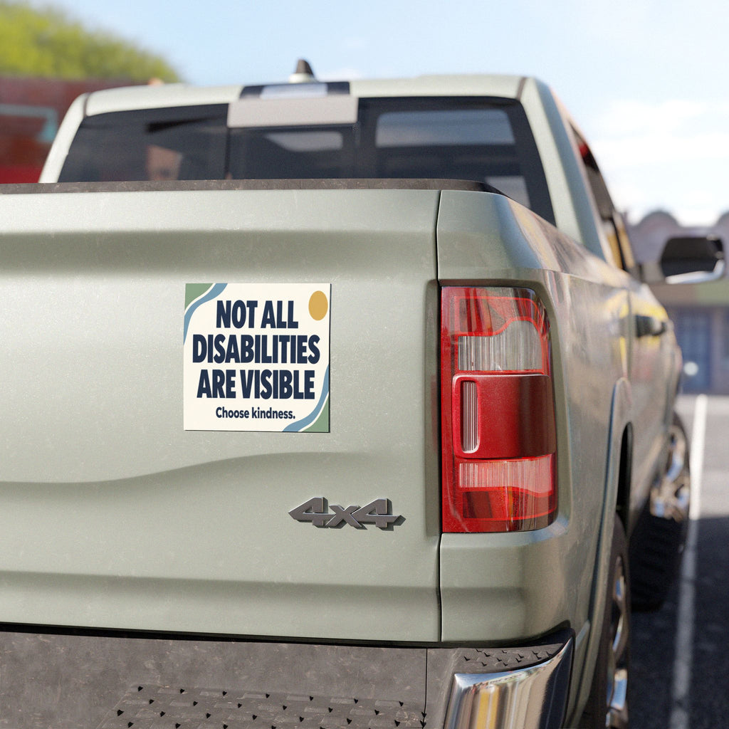 Not All Disabilities Are Visible Car Magnets