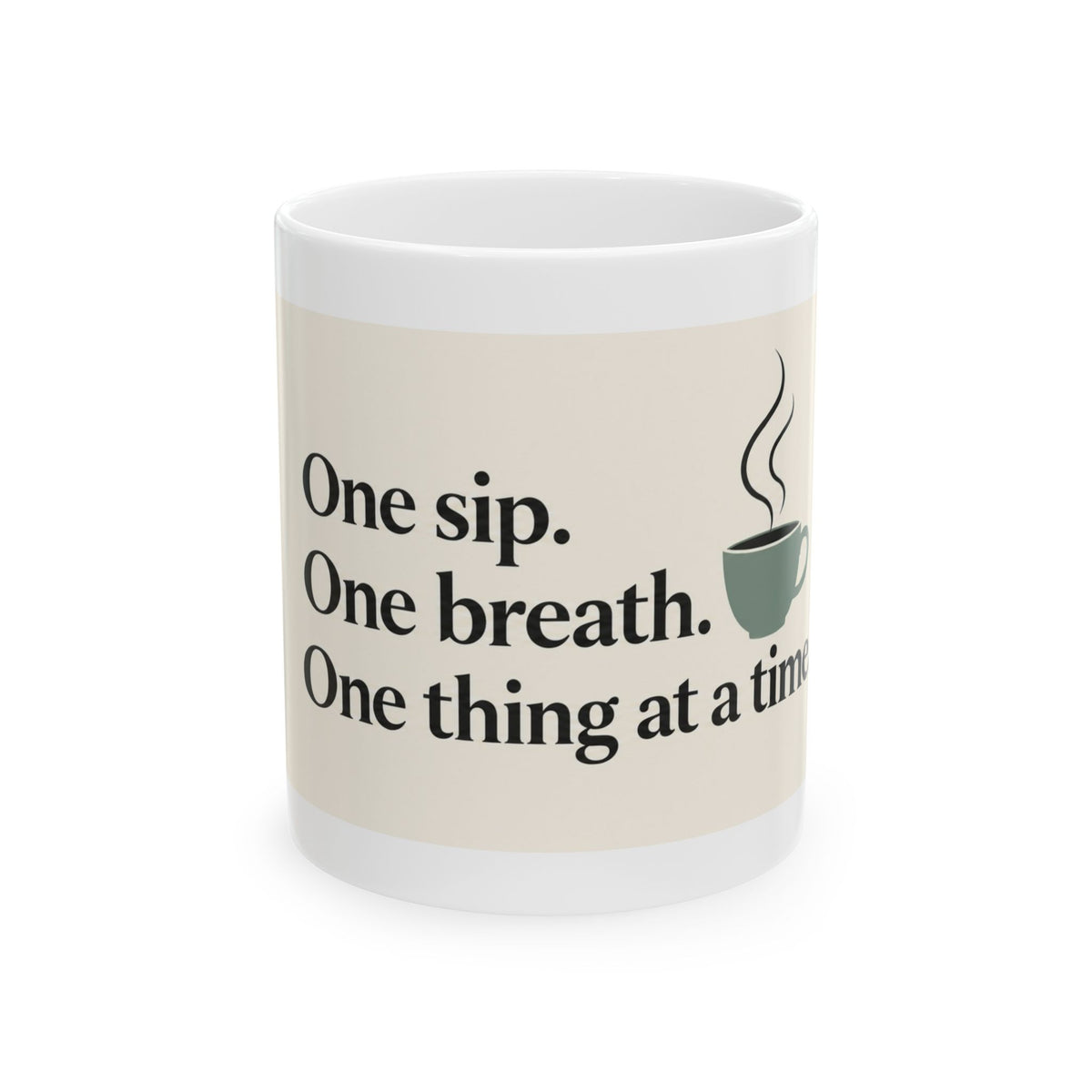One Sip, One Breath Coffee Mug – Mental Health Awareness Ceramic Mug, (11oz, 15oz)